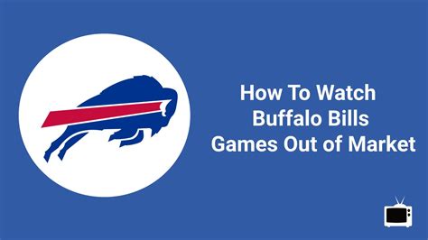 How To Watch Buffalo Bills Out Of Market 10 Spots to Watch the Bills Game With Great Specials - Step Out Buffalo